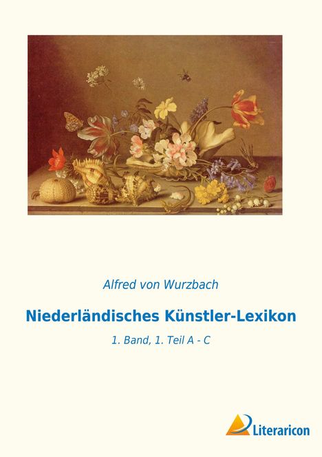 Alfred Von Wurzbach: Niederländisches Künstler-Lexikon, Buch