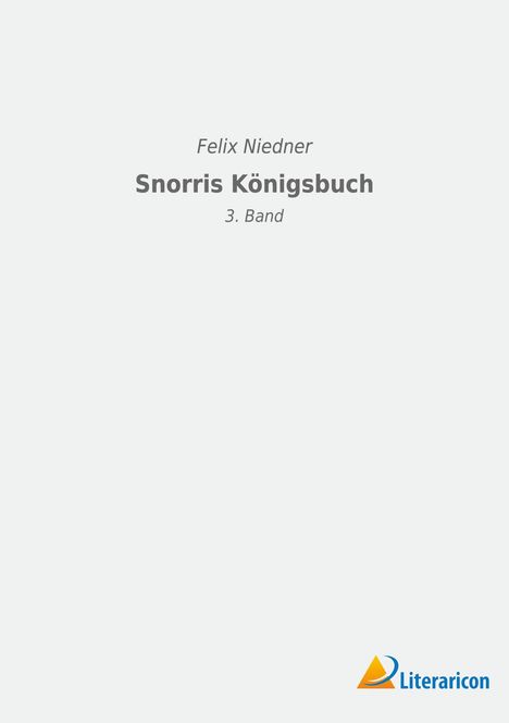Felix Niedner: Snorris Königsbuch, Buch
