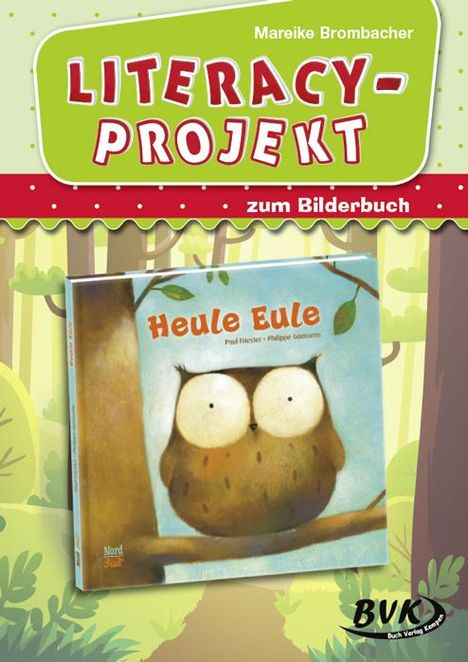 Mareike Brombacher: Literacy-Projekt zum Bilderbuch "Heule Eule", Buch
