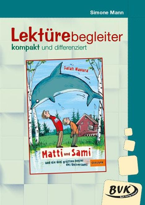 Simone Mann: Matti und Sami und die drei größten Fehler des Universums. Lektürebegleiter - kompakt und differenziert:, Buch