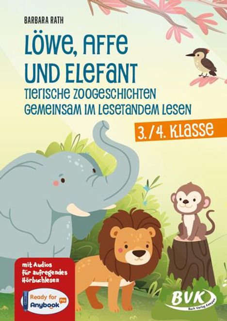 Barbara Rath: Löwe, Affe und Elefant - Tierische Zoogeschichten gemeinsam im Lesetandem lesen, Buch