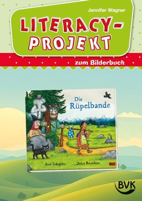 "LITERACY-PROJEKT zum Bilderbuch" oben, darunter "Die Rüpelbande", Illustration von Figuren in der Natur.