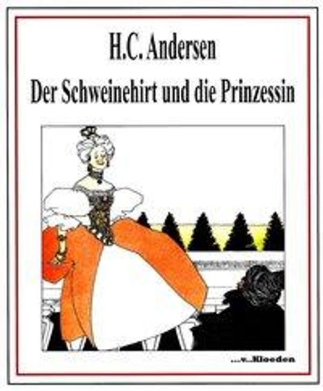 Hans Christian Andersen: Andersen, H: Schweinehirt und die Prinzessin, Buch