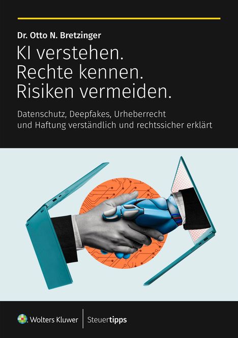 Text: "Dr. Otto N. Bretzinger. KI verstehen. Rechte kennen. Risiken vermeiden." Illustration: Mensch und Roboter schütteln Hände.