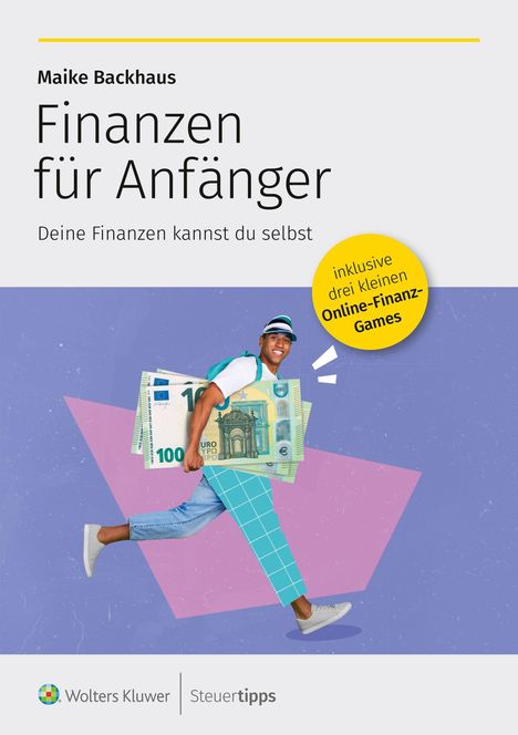 "Finanzen für Anfänger" von Maike Backhaus. Bunte Illustration: Eine Person trägt große Euroscheine. Gelber Kreis mit Text.
