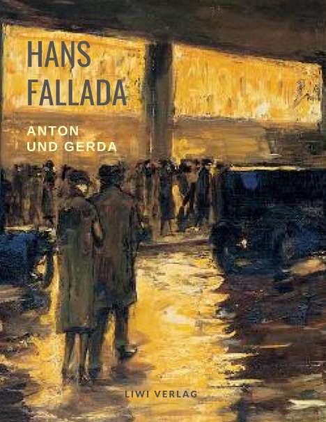 Hans Fallada: Anton und Gerda, Buch