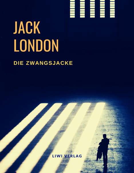 Jack London: Die Zwangsjacke, Buch