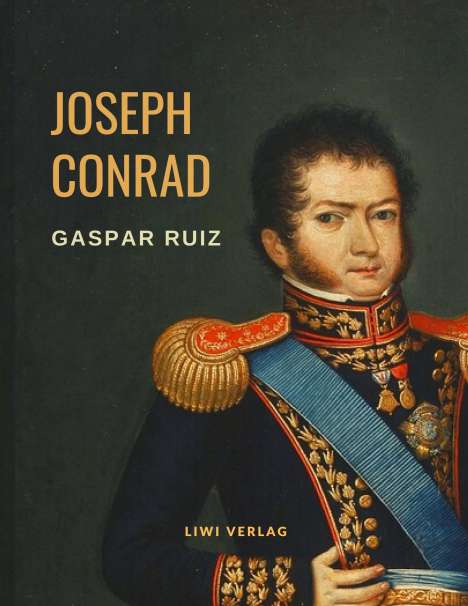 Joseph Conrad: Gaspar Ruiz, Buch