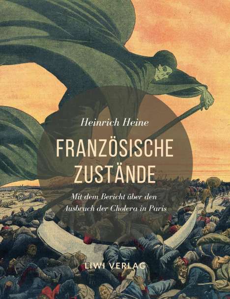 Heinrich Heine: Französische Zustände. Vollständige Ausgabe mit dem Bericht über den Ausbruch der Cholera in Paris, Buch