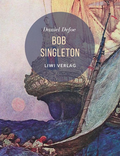 Daniel Defoe: Bob Singleton, Buch