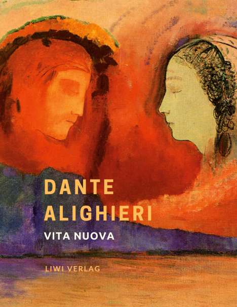 Dante Alighieri: Dante Alighieri: Vita nuova. Das neue Leben. Neuausgabe, Buch