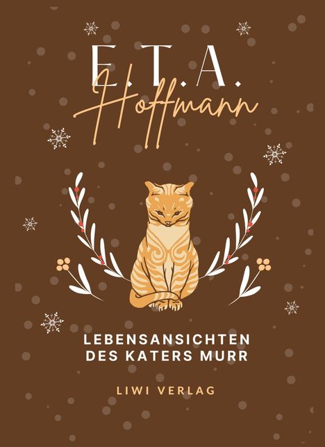 E. T. A. Hoffmann: E.T.A. Hoffmann: Lebensansichten des Katers Murr. Vollständige Neuausgabe, Buch