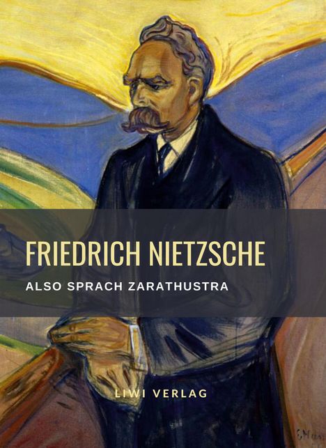 Friedrich Nietzsche (1844-1900): Friedrich Nietzsche: Also sprach Zarathustra. Vollständige Neuausgabe, Buch