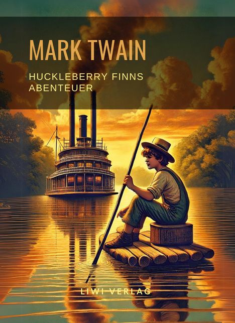 Mark Twain: Mark Twain: Huckleberry Finns Abenteuer. Ungekürzte Neuausgabe, Buch