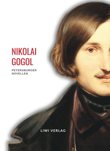 Nikolai Gogol: Nikolai Gogol: Petersburger Novellen. Neuausgabe, Buch