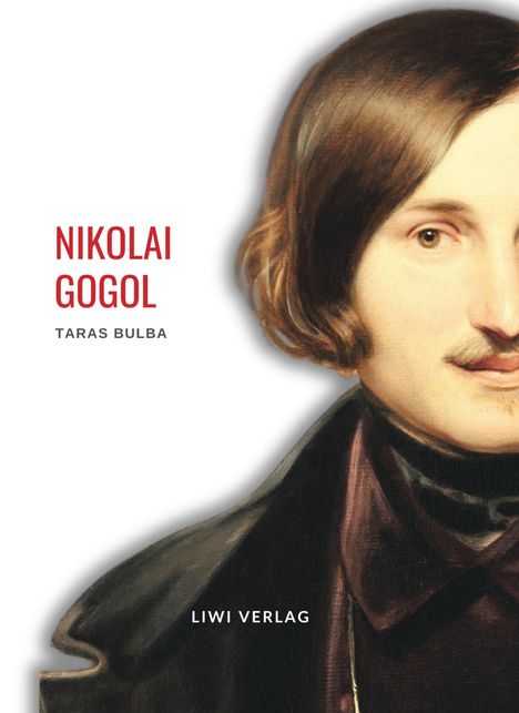 Nikolai Gogol: Nikolai Gogol: Taras Bulba. Vollständige Neuausgabe, Buch