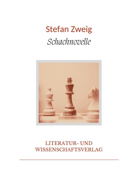 Stefan Zweig: Stefan Zweig: Schachnovelle. Vollständige Neuausgabe, Buch