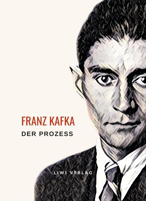 Franz Kafka: Franz Kafka: Der Prozess. Neuausgabe, Buch