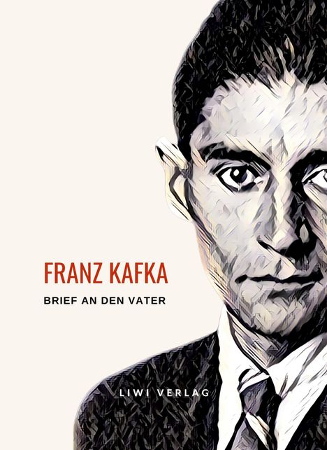 Franz Kafka: Franz Kafka: Brief an den Vater. Vollständige Neuausgabe, Buch