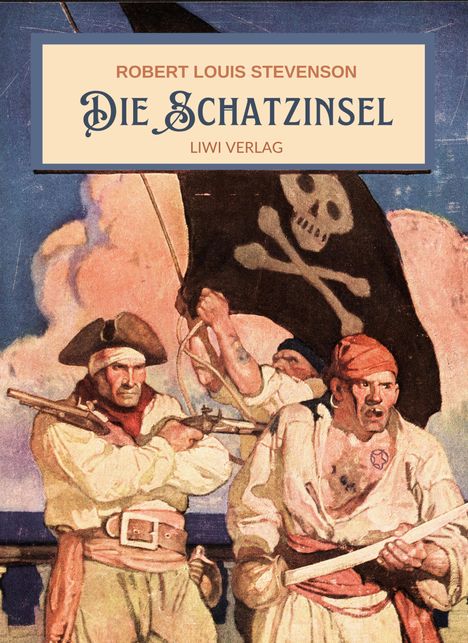 Robert Louis Stevenson: Robert Louis Stevenson: Die Schatzinsel. Vollständige Neuausgabe, Buch