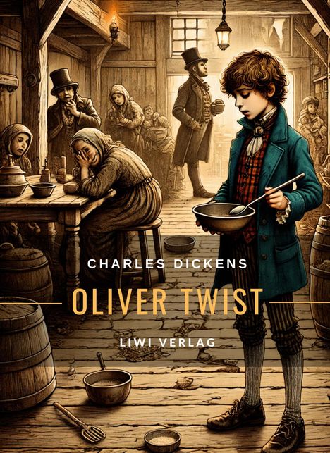 Charles Dickens: Charles Dickens: Oliver Twist. Vollständige Neuausgabe, Buch