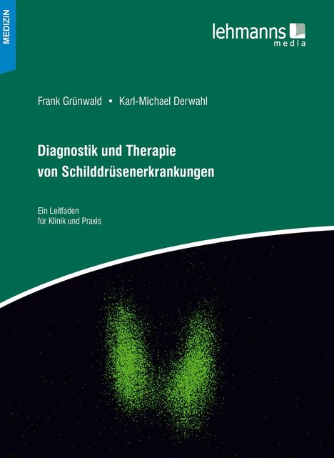 Karl-Michael Derwahl: Diagnostik und Therapie von Schilddrüsenerkrankungen, Buch