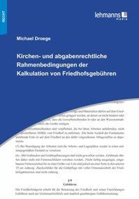Michael Droege: Kirchen- und abgabenrechtliche Rahmenbedingungen der Kalkulation von Friedhofsgebühren, Buch