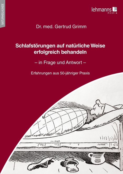 Gertrud Grimm: Grimm, G: Schlafstörungen auf natürliche Weise behandeln, Buch