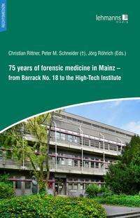 75 years of forensic medicine in Mainz, Buch