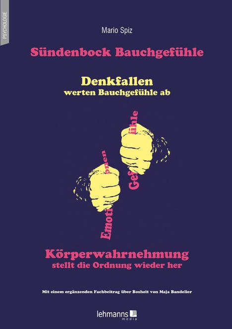 Mario Spiz: Sündenbock Bauchgefühle, Buch