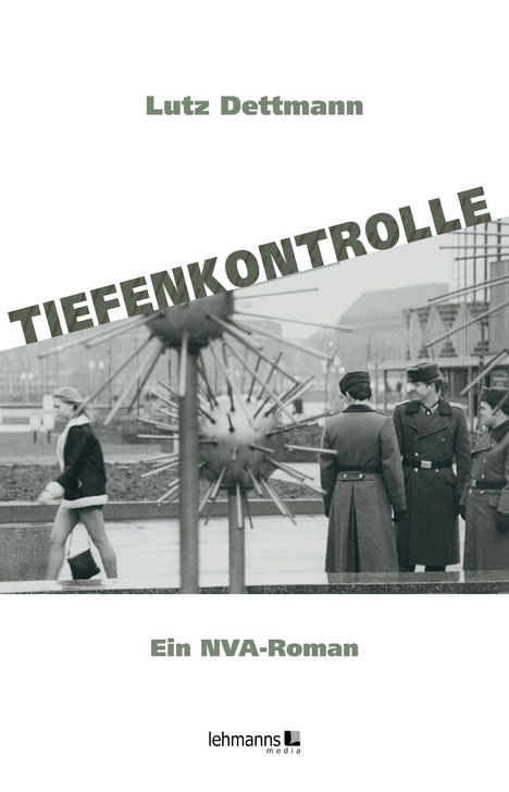Lutz Dettmann: Tiefenkontrolle, Buch