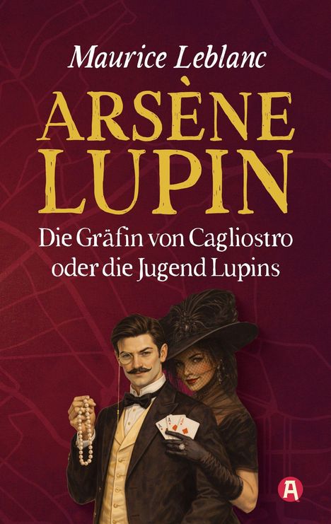 "Die Gräfin von Cagliostro oder die Jugend Lupins". Ein Mann mit Monokel, Perlen und Karten, daneben eine Frau mit Schleier.