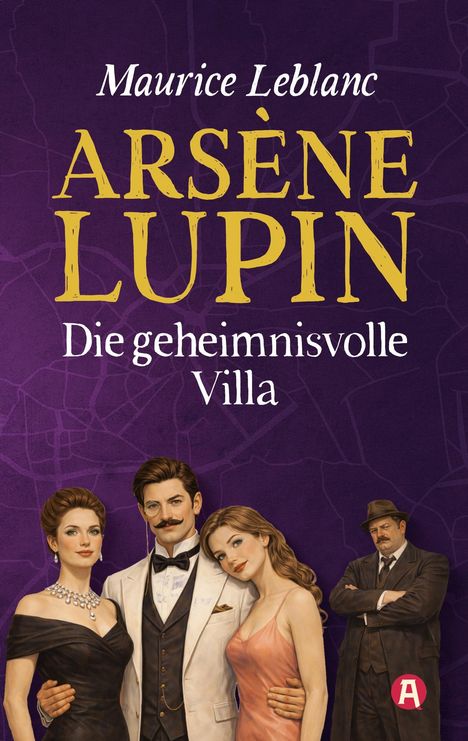 "Arsène Lupin: Die geheimnisvolle Villa" oben. Drei elegant gekleidete Personen im Vordergrund, ein Mann beobachtet im Hintergrund.