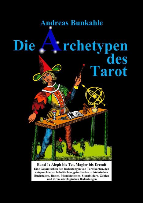 Andreas Bunkahle: Bunkahle, A: Archetypen des Tarot 01, Buch