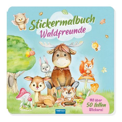 Trötsch Verlag GmbH &amp; Co. KG: Trötsch Malbuch Stickermalbuch Waldfreunde, Buch