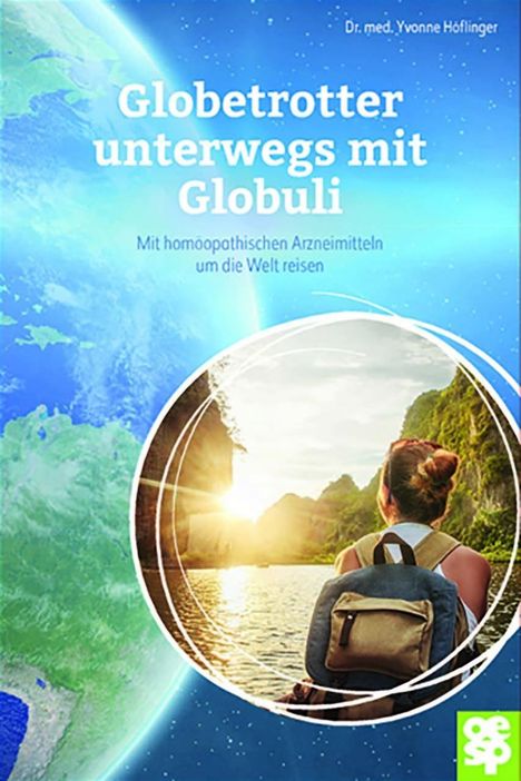 Yvonne Höflinger: Globetrotter unterwegs mit Globuli, Buch