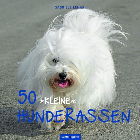 Gabriele Lehari: 50 "kleine" Hunderassen, Buch