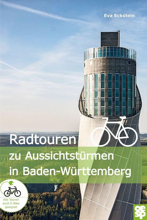 Eva Eckstein: Radtouren zu Aussichtstürmen in Baden-Württemberg, Buch
