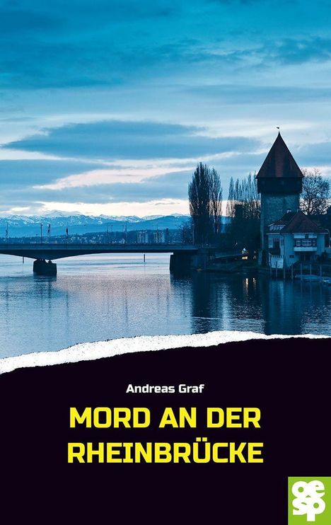 Andreas Graf: Graf, A: Mord an der Rheinbrücke, Buch