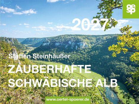 "Zauberhafte Schwäbische Alb", "2027", "Steffen Steinhäußer", "www.oertel-spoerer.de". Panoramablick auf eine waldreiche Landschaft.