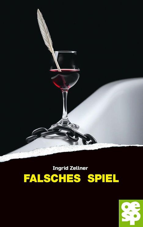 Text: "Ingrid Zellner - Falsches Spiel", Illustration: Weinglas mit Feder, Kette, dunkler Hintergrund, grünes Logo unten rechts.