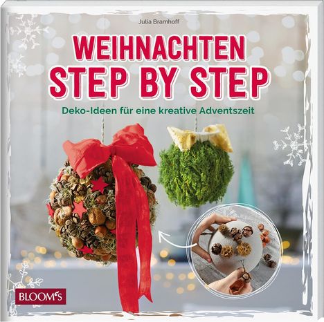 Julia Bramhoff: Bramhoff, J: Weihnachten Step by Step, Buch