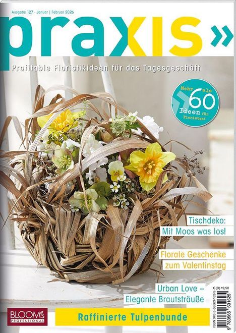 Titel: praxis - Profitable Floristikideen. Text: Mehr als 60 Ideen für Floristen! Raffinierte Tulpenbunde. Tischdeko: Mit Moos was los! Florale Geschenke zum Valentinstag. Urban Love - Elegante Brautsträuße. Illustration eines Blumenkorbs.