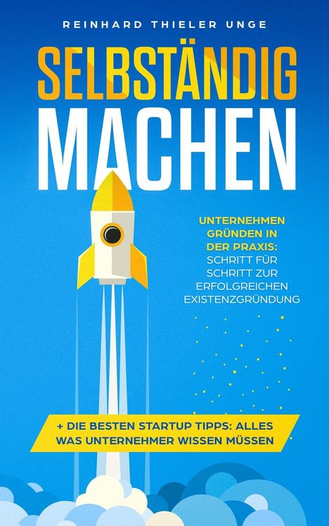 Thieler-Unge Reinhard: Reinhard, T: Selbständig machen, Buch