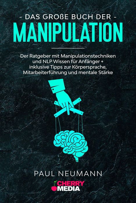 Paul Neumann: Neumann, P: Das große Buch der Manipulation, Buch
