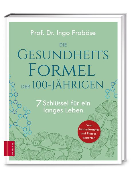 Ingo Froböse: Die Gesundheitsformel der 100-Jährigen, Buch