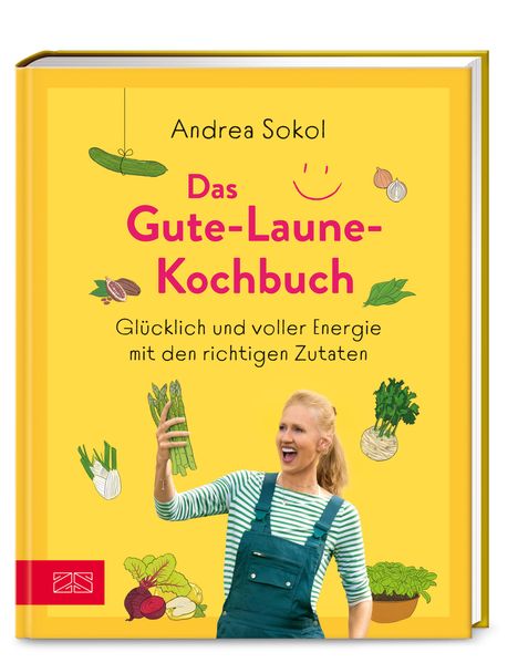 Andrea Sokol: Das Gute-Laune-Kochbuch, Buch