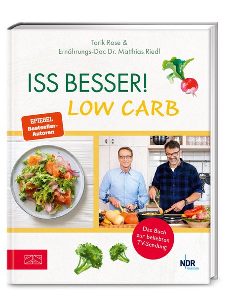 Tarik Rose: Iss besser! LOW CARB, Buch