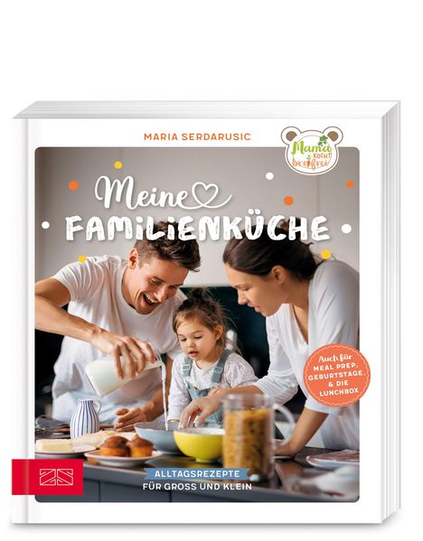 „Meine Familienküche“ von Maria Serdarusic. Ein fröhliches Familienszene beim Kochen zeigt ein kleines Mädchen mit Eltern.