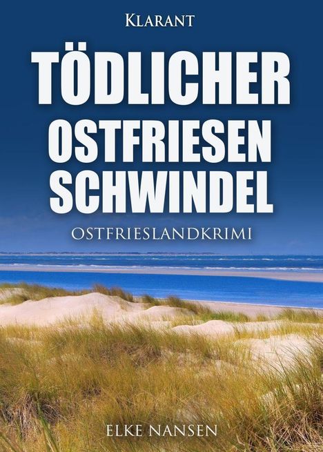 Elke Nansen: Tödlicher Ostfriesenschwindel. Ostfrieslandkrimi, Buch